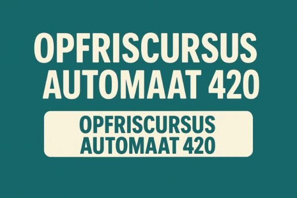 opfriscursus automaat 420.